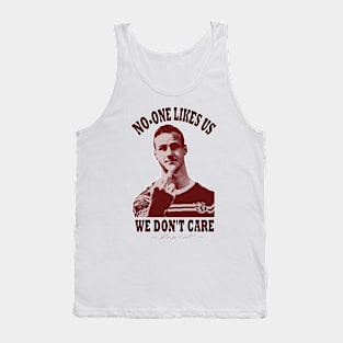 Manly - DCE - NO-ONE LIKES US WE DON'T CARE Tank Top